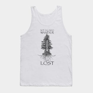 Not all who wander are lost Tank Top